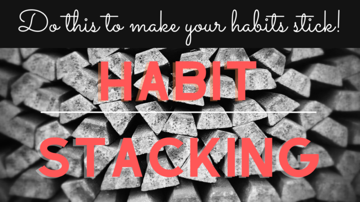 A Quick Way to Make Habits Stick